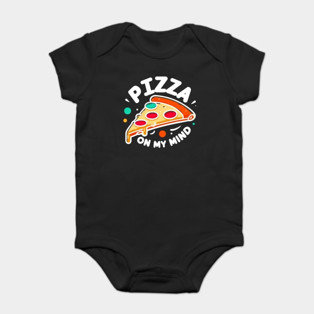 Pizza On My Mind Baby Bodysuit by Frank Ring